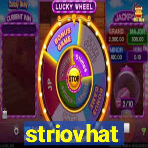 striovhat
