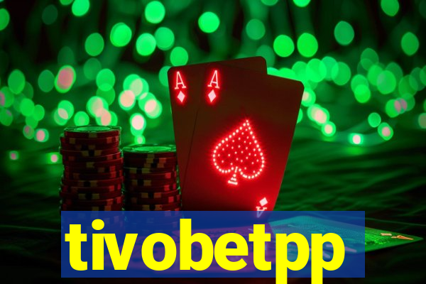 tivobetpp
