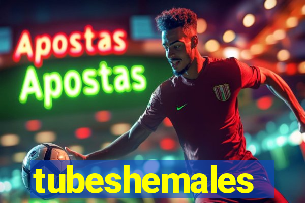 tubeshemales