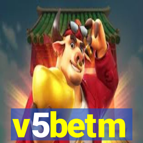 v5betm