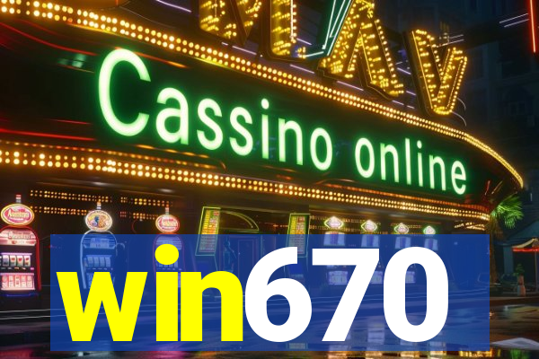 win670