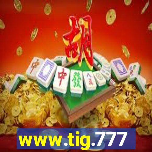 www.tig.777