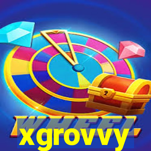 xgrovvy